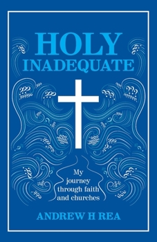 Paperback Holy Inadequate: My Journey Through Faith and Churches Book