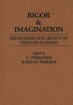 Hardcover Rigor & Imagination: Essays from the Legacy of Gregory Bateson Book