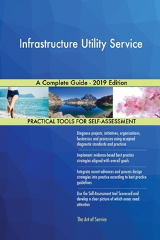 Paperback Infrastructure Utility Service A Complete Guide - 2019 Edition Book