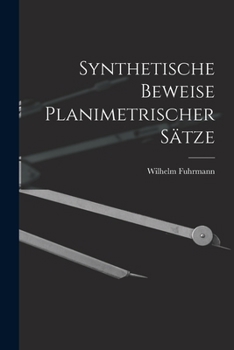 Paperback Synthetische Beweise Planimetrischer Sätze [German] Book