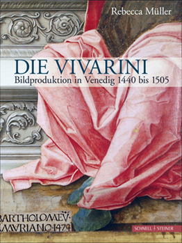 Hardcover Die Vivarini: Bildproduktion in Venedig 1440 Bis 1505 [German] Book