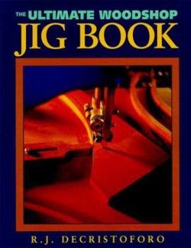 Paperback The Ultimate Woodshop Jig Book