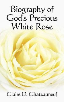 Paperback Biography of God's Precious White Rose Book