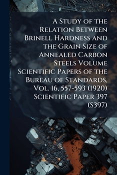 A Study of the Relation Between the Brinell Hardness and the Grain Size of Annealed Carbon Steels