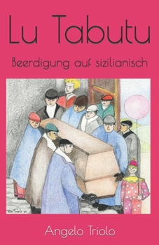 Paperback Lu Tabutu: Beerdigung auf sizilianisch [German] Book