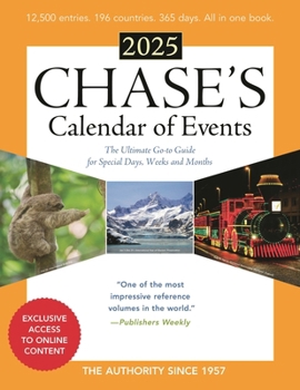 Chase's Calendar of Events 2025: The Ultimate Go-to Guide for Special Days, Weeks and Months