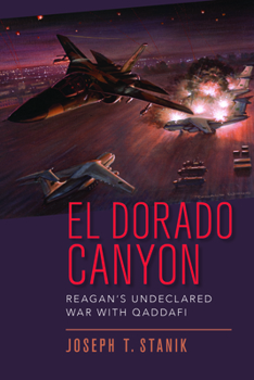 Paperback El Dorado Canyon: Reagan's Undeclared War with Qaddafi Book