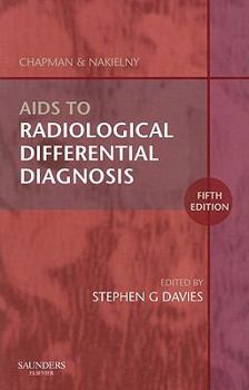 Chapman & Nakielny's Aids to Radiological Differential Diagnosis E-Book: Expert Consult - Online and Print