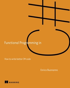 Paperback Functional Programming in C#: How to Write Better C# Code Book
