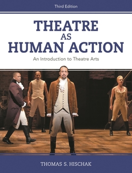 Paperback Theatre as Human Action: An Introduction to Theatre Arts Book