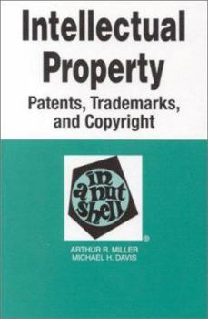Paperback Miller and Davis' Intellectual Propertypatents, Trademarks, Copyrights in a Nutshell, 3D Edition (Nutshell Series) Book