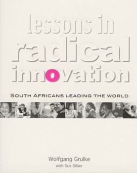 Paperback Lessons in radical innovation: South Africans leading the world Book