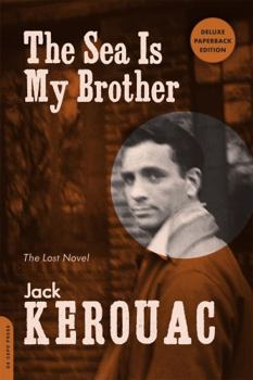 Paperback Sea Is My Brother: The Lost Novel (Deluxe, Expanded) Book