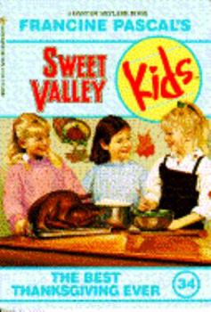 The Best Thanksgiving Ever (Sweet Valley Kids, #34) - Book #34 of the Sweet Valley Kids