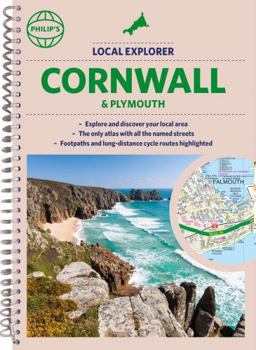 Spiral-bound Philip's Local Explorer Street Atlas Cornwall & Plymouth: (Spiral binding) (Philip's Street Atlas) Book