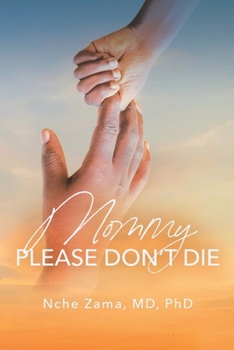 Paperback Mommy, Please Don't Die Book
