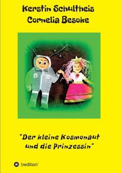 Paperback Der kleine Kosmonaut und die Prinzessin [German] Book
