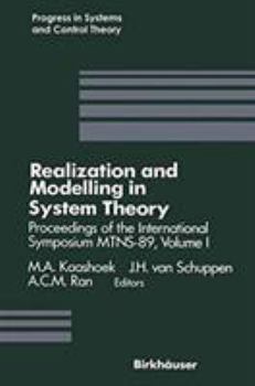 Proceedings of the International Symposium MTNS-89: Volume 1: Realization and Modelling in System Theory - Book  of the Progress in Systems and Control Theory