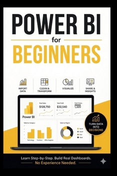 Paperback Power Bi For Beginners: The 7 days guide to crafting dashboards and enhancing your data strategy skill. Book