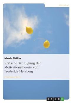 Kritische W�rdigung der Motivationstheorie von Frederick Herzberg