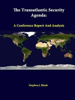 Paperback The Transatlantic Security Agenda: A Conference Report And Analysis Book
