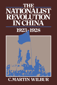 Paperback The Nationalist Revolution in China, 1923 1928 Book