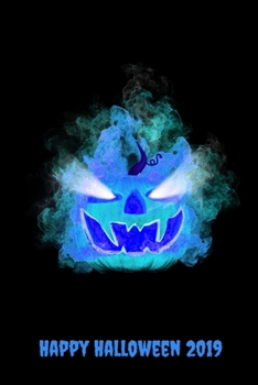 Happy Halloween 2019: Blank Lined Halloween Gift Notebook, 6 x 9, 120 White Color Pages, Matte Finish Cover