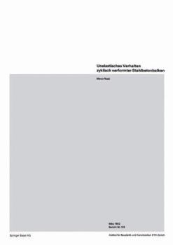 Paperback Unelastisches Verhalten Zyklisch Verformter Stahlbetonbalken [German] Book