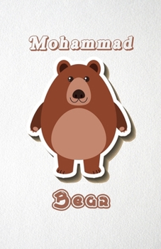 Paperback Mohammad Bear A5 Lined Notebook 110 Pages: Funny Blank Journal For Wide Animal Nature Lover Zoo Relative Family Baby First Last Name. Unique Student T Book