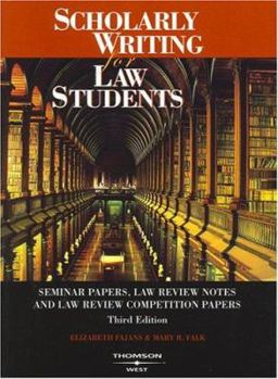 Paperback Scholarly Writing for Law Students: Seminar Papers, Law Review Notes, and Law Review Competition Papers Book