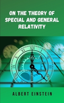 Paperback On the theory of special and general relativity: Albert Einstein's famous theory in a digital format Book