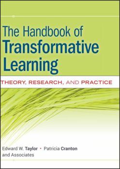 Hardcover The Handbook of Transformative Learning: Theory, Research, and Practice Book