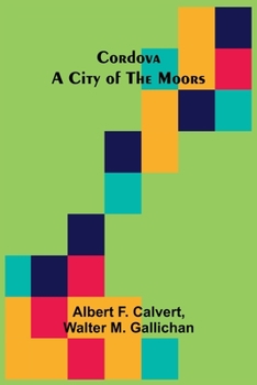 Paperback Cordova; A city of the Moors Book