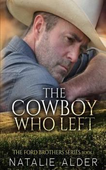 Paperback The Cowboy Who Left: Book One in the Ford Brothers Series Book