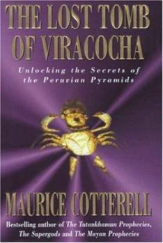 Hardcover The lost tomb of Viracocha: unlocking the secrets of the Peruvian pyramids Book