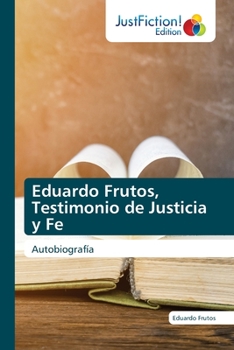 Paperback Eduardo Frutos, Testimonio de Justicia y Fe [Spanish] Book