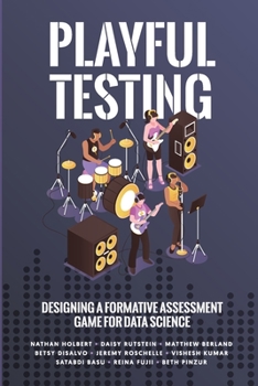 Paperback Playful Testing: Designing a Formative Assessment Game for Data Science Book