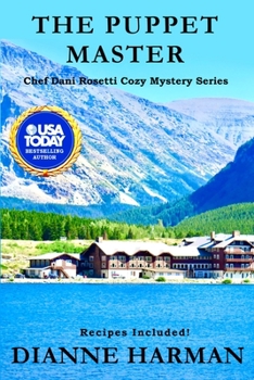 The Puppet Master: A Chef Dani Rosetti Cozy Mystery - Book #10 of the Chef Dani Rosetti