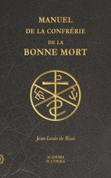 Paperback Manuel de la Confrérie de la Bonne Mort [French] Book