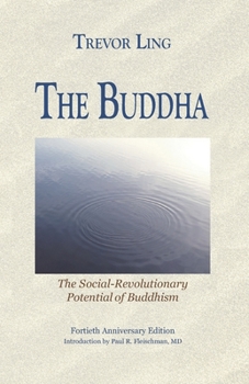 Paperback The Buddha: The Social-Revolutionary Potential of Buddhism Book