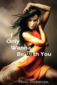 Paperback I Only Wanna Be With You Book