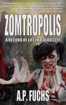 Paperback Zomtropolis: A Record of Life in a Dead City Book