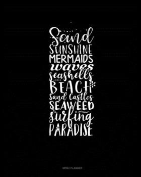 Paperback Sand Sunshine Mermaids Waves Seashells Beach Sand Castles Seaweed Surfing Paradise: Menu Planner Book