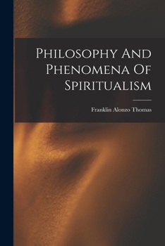 Paperback Philosophy And Phenomena Of Spiritualism Book