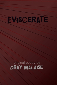 Paperback Eviscerate: Original Poetry by Dray Malaise Book