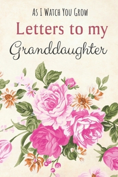 Paperback Letters to my Granddaughter Journal-Grandparents Journal Appreciation Gift-Lined Notebook To Write In-6x9 120 Pages Book 2: Keepsake Gift to Write Mem Book