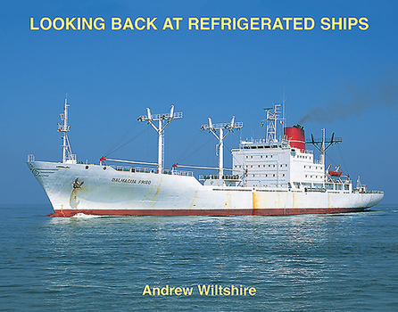 Hardcover Looking Back at Refrigerated Ships Book