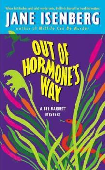 Mass Market Paperback Out of Hormone's Way: A Bel Barrett Mystery Book