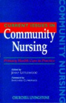 Paperback Current Issues in Community Nursing: Primary Health Care in Practice Book