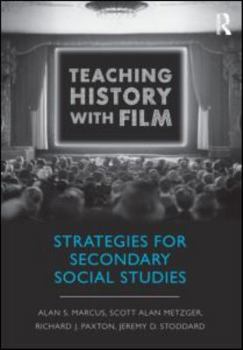 Paperback Teaching History with Film: Strategies for Secondary Social Studies Book